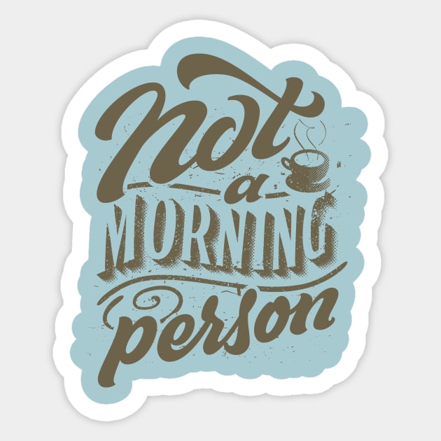 Not A Morning Person Sticker by artimasa